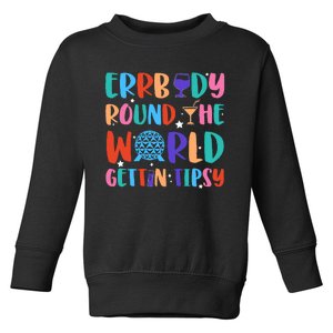 Errbody Round The World Gettin Tipsy Food And Wine Festival Toddler Sweatshirt