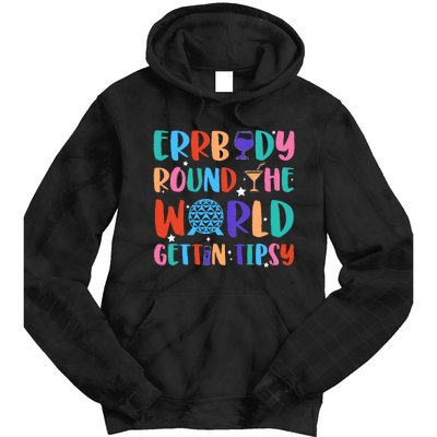 Errbody Round The World Gettin Tipsy Food And Wine Festival Tie Dye Hoodie