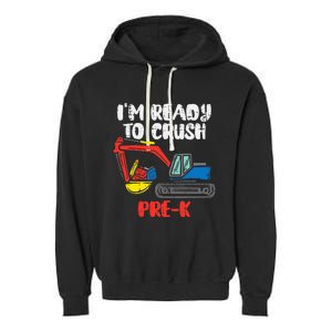 Excavator Ready To Crush Prek Prek First Day School Truck Garment-Dyed Fleece Hoodie