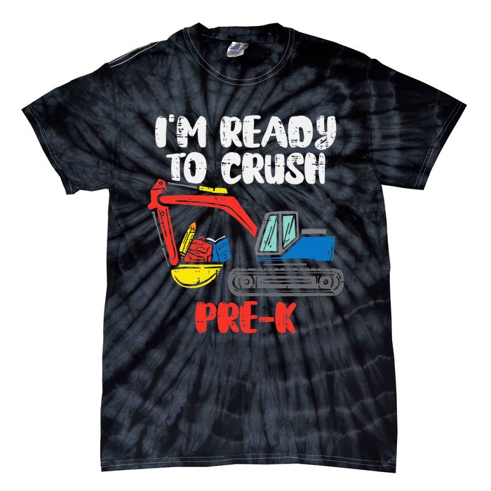 Excavator Ready To Crush Prek Prek First Day School Truck Tie-Dye T-Shirt