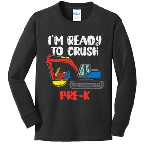 Excavator Ready To Crush Prek Prek First Day School Truck Kids Long Sleeve Shirt