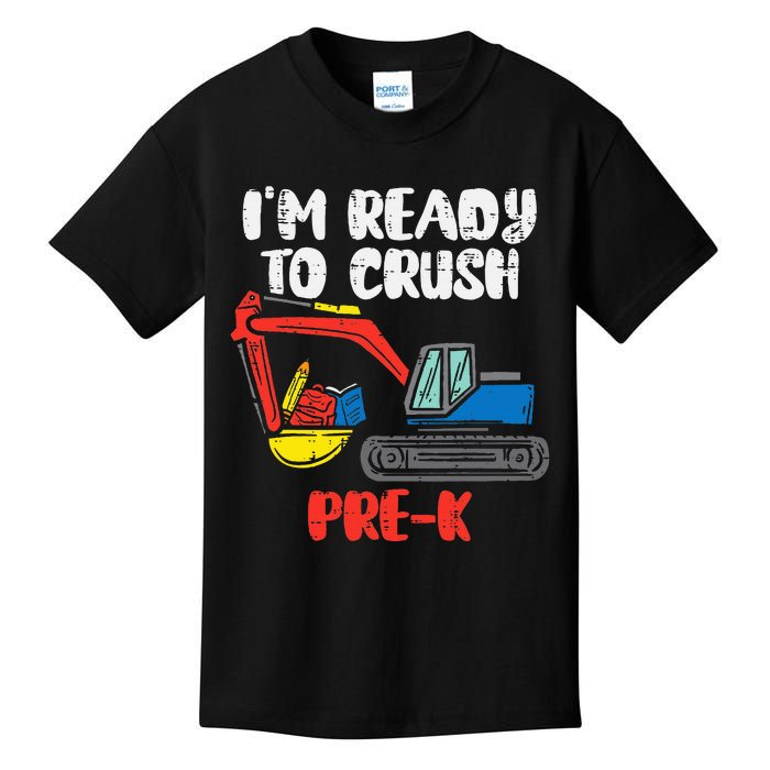 Excavator Ready To Crush Prek Prek First Day School Truck Kids T-Shirt