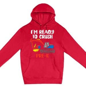 Excavator Ready To Crush Prek Prek First Day School Truck Premium Pullover Hoodie