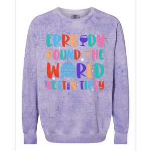 Errbody Round The World Gettin Tipsy Food And Wine Festival Gift Colorblast Crewneck Sweatshirt