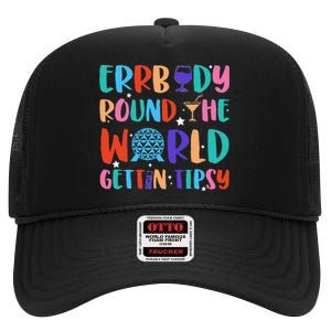 Errbody Round The World Gettin Tipsy Food And Wine Festival Gift High Crown Mesh Back Trucker Hat