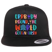 Errbody Round The World Gettin Tipsy Food And Wine Festival Gift Flat Bill Trucker Hat