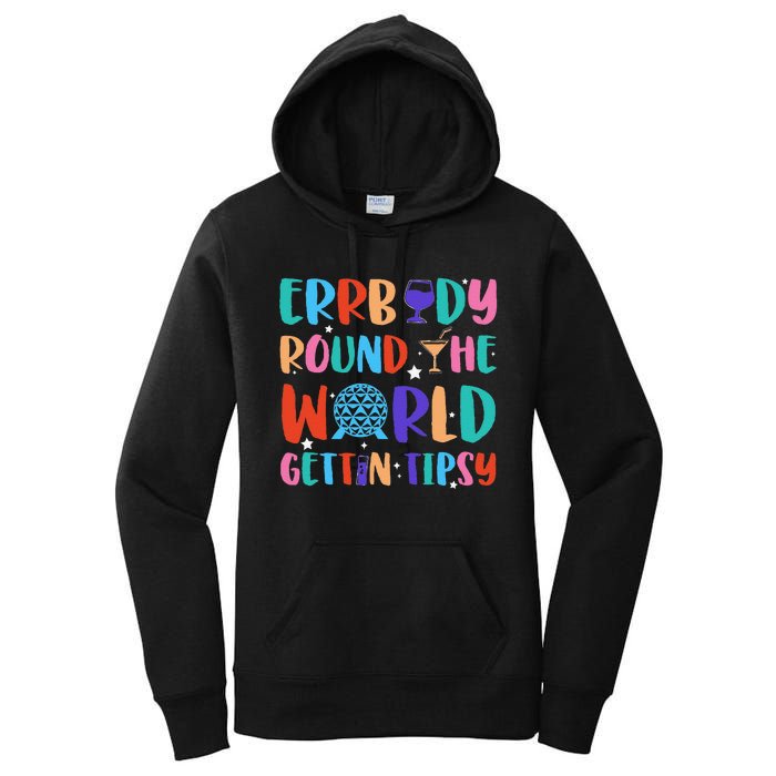 Errbody Round The World Gettin Tipsy Food And Wine Festival Gift Women's Pullover Hoodie