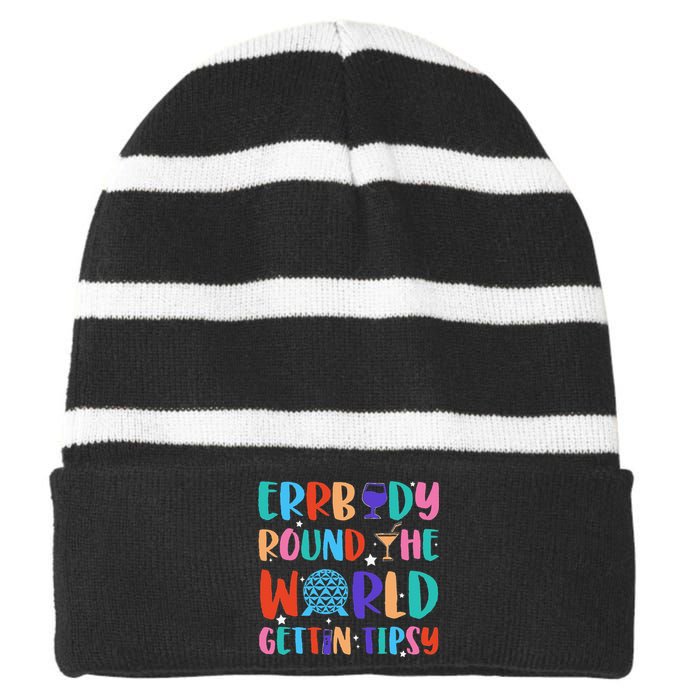 Errbody Round The World Gettin Tipsy Food And Wine Festival Gift Striped Beanie with Solid Band