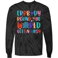 Errbody Round The World Gettin Tipsy Food And Wine Festival Gift Tie-Dye Long Sleeve Shirt