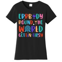 Errbody Round The World Gettin Tipsy Food And Wine Festival Gift Women's T-Shirt