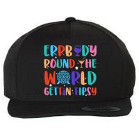 Errbody Round The World Gettin Tipsy Food And Wine Festival Gift Wool Snapback Cap