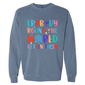 Errbody Round The World Gettin Tipsy Food And Wine Festival Gift Garment-Dyed Sweatshirt