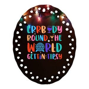 Errbody Round The World Gettin Tipsy Food And Wine Festival Ceramic Oval Ornament