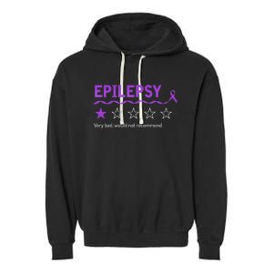 Epilepsy Review Very Bad Would Not Recommend 1 Star Rating Garment-Dyed Fleece Hoodie