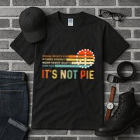 Equal Rights Vintage It’S Not Pie Tall T-Shirt
