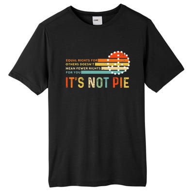 Equal Rights Vintage It’S Not Pie Tall Fusion ChromaSoft Performance T-Shirt