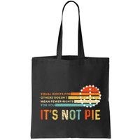 Equal Rights Vintage It’S Not Pie Bag
