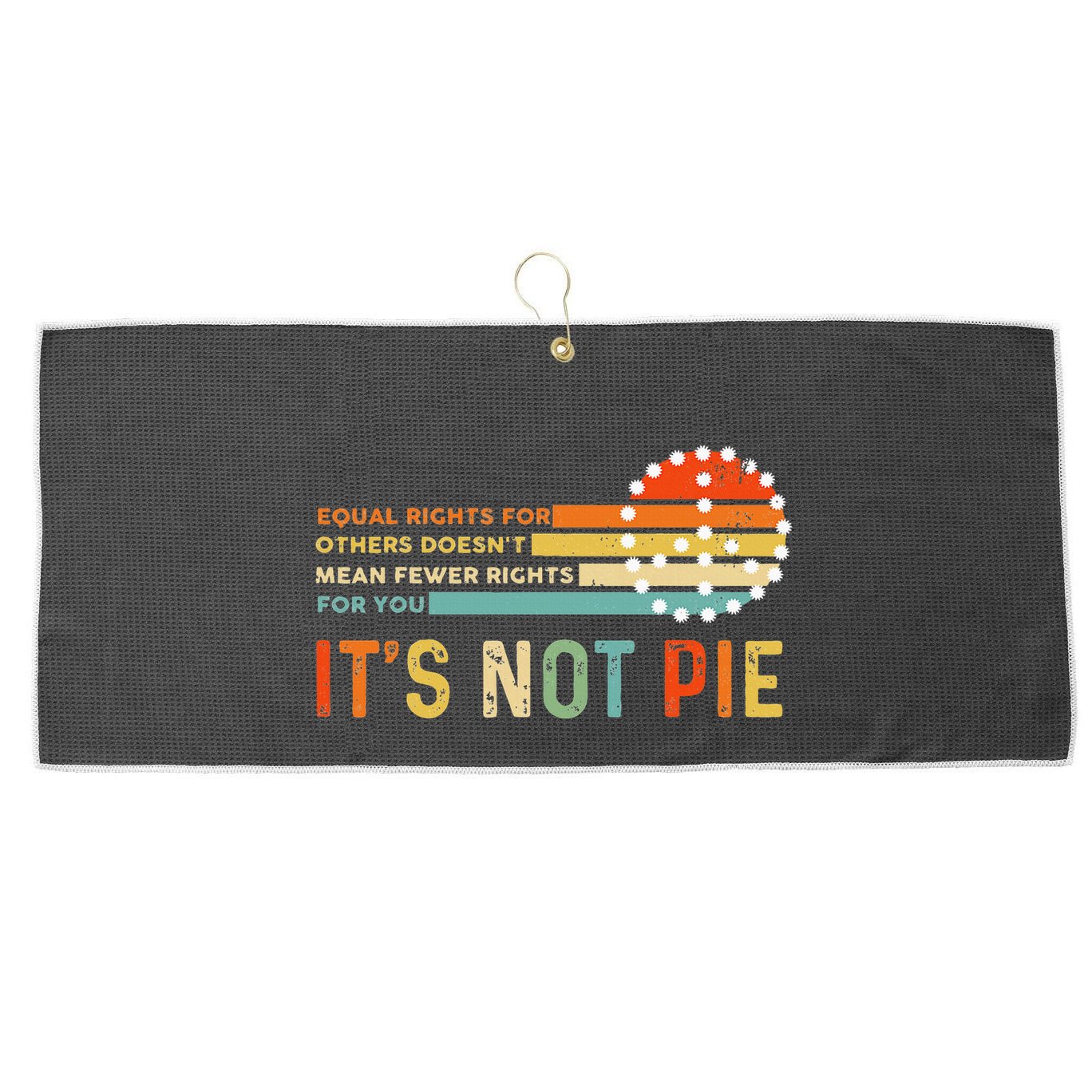 Equal Rights Vintage It’S Not Pie Large Microfiber Waffle Golf Towel