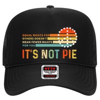 Equal Rights Vintage It’S Not Pie Hat