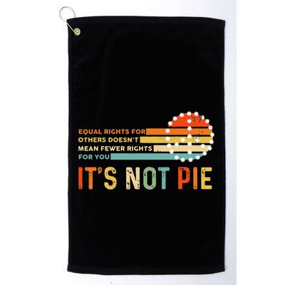 Equal Rights Vintage It’S Not Pie Golf Towel