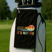 Equal Rights Vintage It’S Not Pie Golf Towel