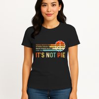 Equal Rights Vintage It’S Not Pie Womens T-Shirt