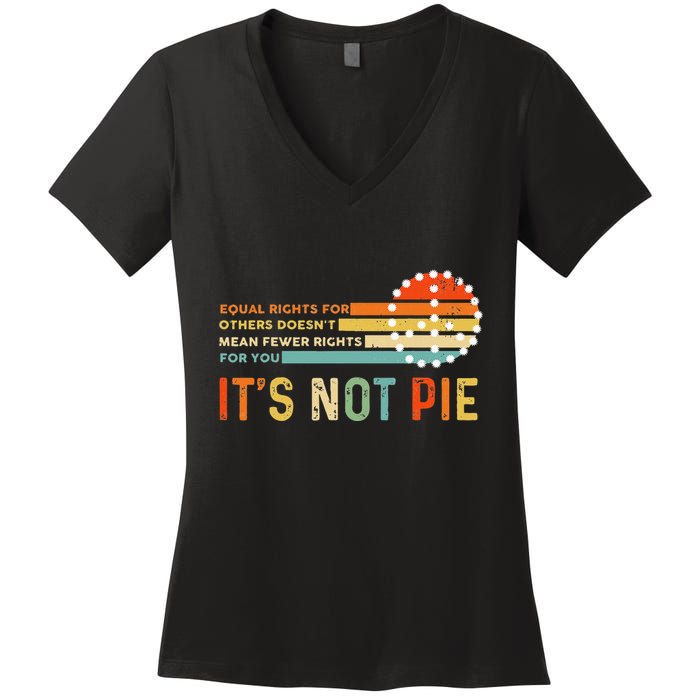 Equal Rights Vintage It’S Not Pie Women's V-Neck T-Shirt