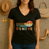 Equal Rights Vintage It’S Not Pie Women's V-Neck T-Shirt