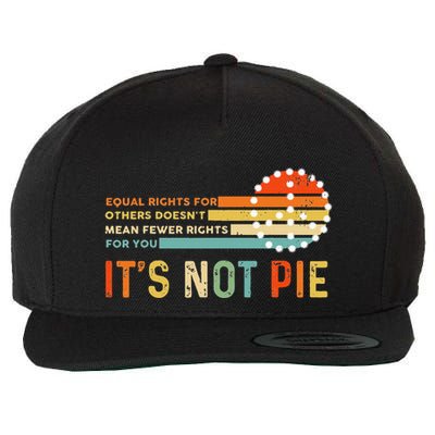 Equal Rights Vintage It’S Not Pie Wool Snapback Cap