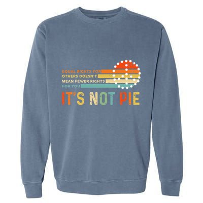 Equal Rights Vintage It’S Not Pie Garment-Dyed Sweatshirt