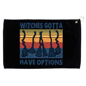 E2a6 Retro Witches Gotta Have Option Witchy Autumn Halloween Funny Gift Grommeted Golf Towel