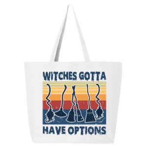 E2a6 Retro Witches Gotta Have Option Witchy Autumn Halloween Funny Gift 25L Jumbo Tote