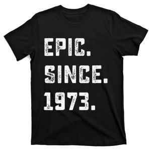 Epic Since 1973 50th Birthday Gift For 50 Years Old T-Shirt