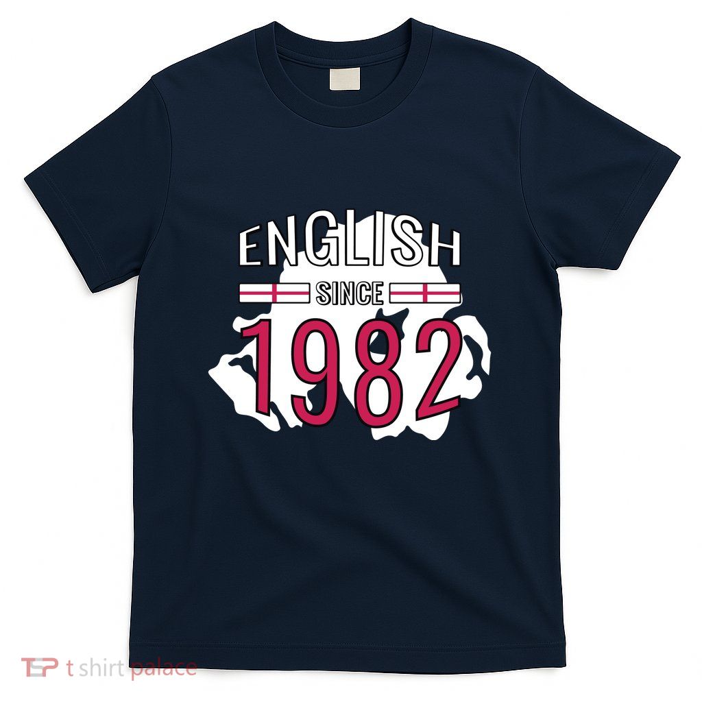 English Since 1982 Birthday Gift T-Shirt