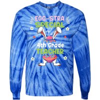 Eggstra Special 4th Grade Teacher Happy Easter Day Funny Gift Tie-Dye Long Sleeve Shirt