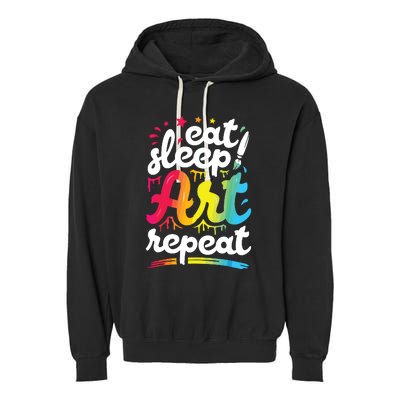 Eat Sleep Art Repeat Funny Artist Creative Gift Boy Garment-Dyed Fleece Hoodie