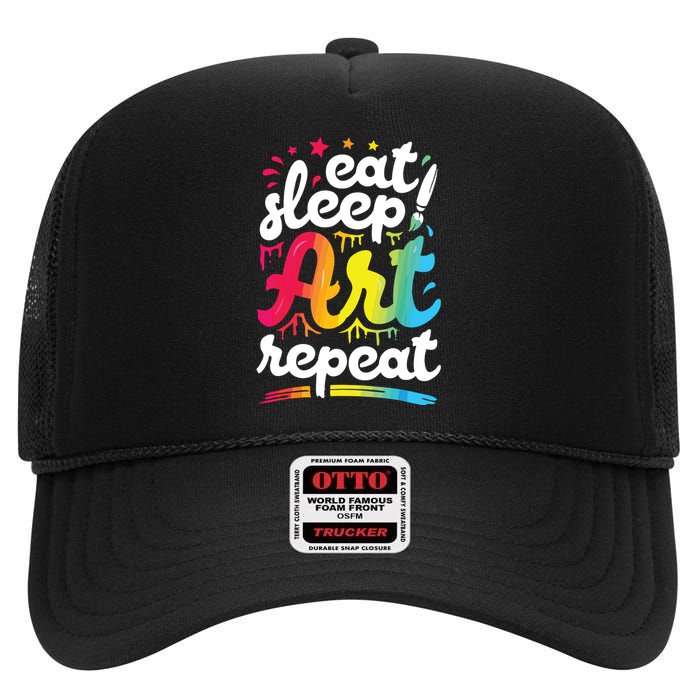 Eat Sleep Art Repeat Funny Artist Creative Gift Boy High Crown Mesh Back Trucker Hat