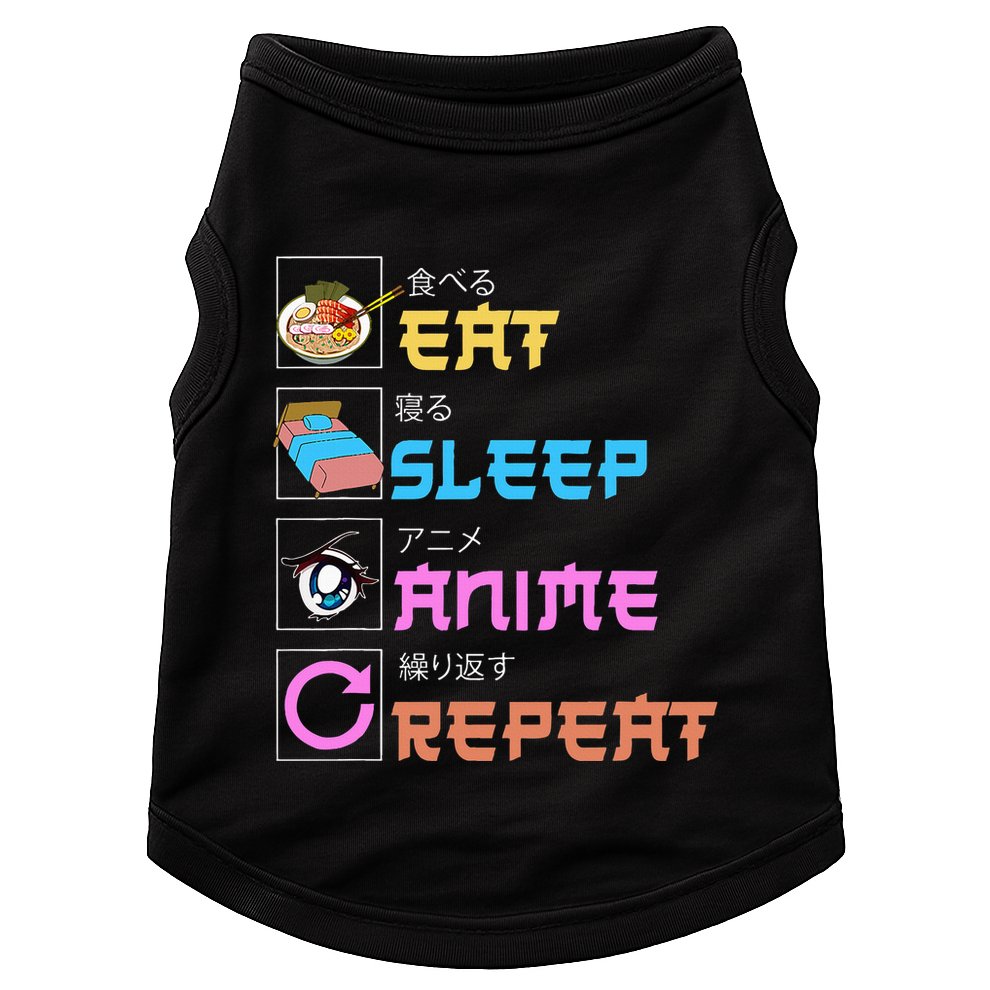 Eat Sleep Anime Repeat Anime Manga Doggie Tank