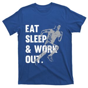 Eat Sleep And Work Out Gym Gift T-Shirt