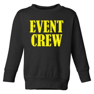 Event Staff Apparel Event Crew Toddler Sweatshirt