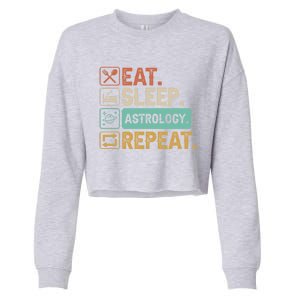 Eat Sleep Astrology Repeat Astrology Great Gift Cropped Pullover Crew