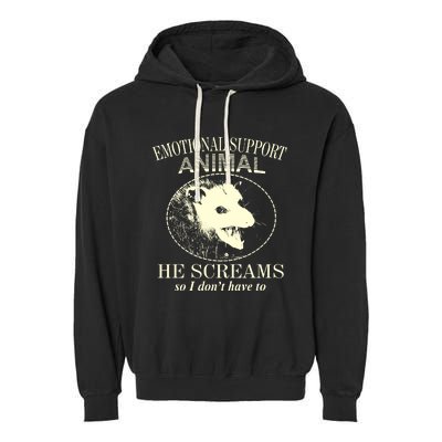 Emotional Support Animal He Screams Do I DonT Have To Garment-Dyed Fleece Hoodie