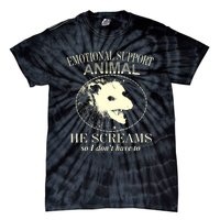 Emotional Support Animal He Screams Do I DonT Have To Tie-Dye T-Shirt