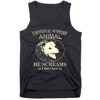 Emotional Support Animal He Screams Do I DonT Have To Tank Top