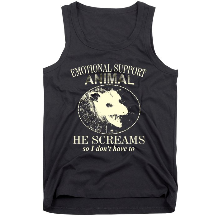 Emotional Support Animal He Screams Do I DonT Have To Tank Top