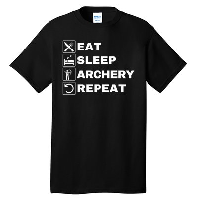 Eat Sleep Archery Repeat Bow And Arrow Archer Funny Archery Archer Bow & Arrow Tall T-Shirt