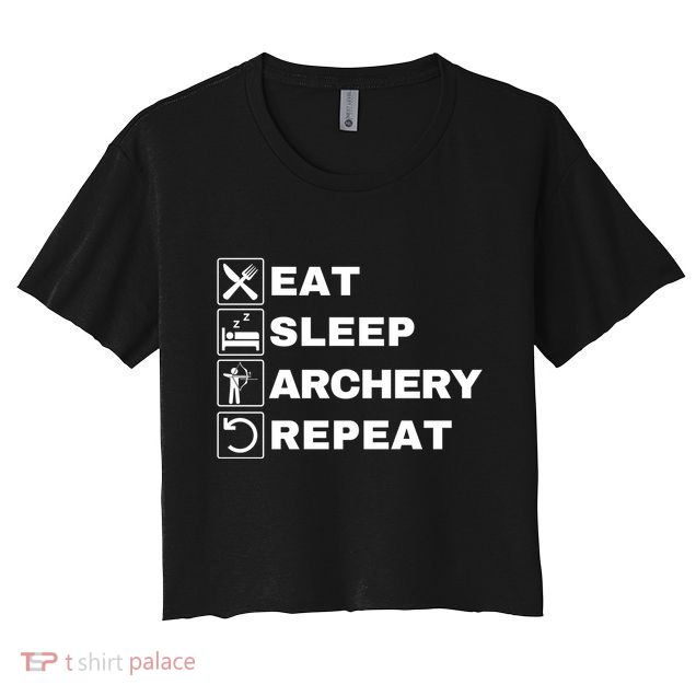 Eat Sleep Archery Repeat Bow And Arrow Archer Funny Archery Archer Bow & Arrow Crop Top