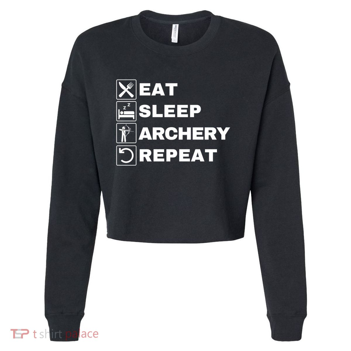 Eat Sleep Archery Repeat Bow And Arrow Archer Funny Archery Archer Bow & Arrow Cropped Pullover Crew