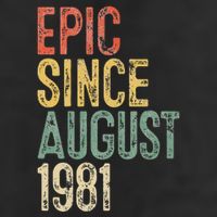 Epic Since August 1981 40th Birthday 40 Year Old Cool Comfort Performance Bucket Hat