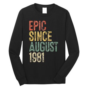 Epic Since August 1981 40th Birthday 40 Year Old Long Sleeve Shirt